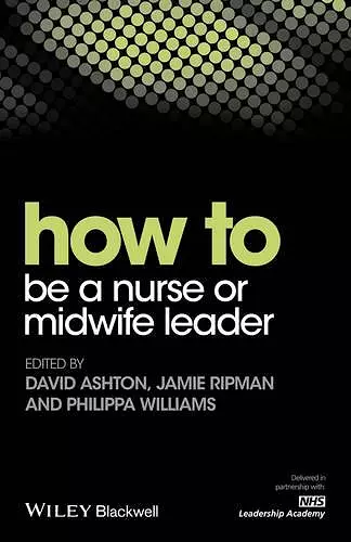 How to be a Nurse or Midwife Leader cover