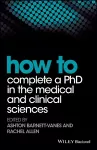 How to Complete a PhD in the Medical and Clinical Sciences cover