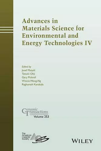 Advances in Materials Science for Environmental and Energy Technologies IV cover