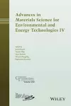 Advances in Materials Science for Environmental and Energy Technologies IV cover