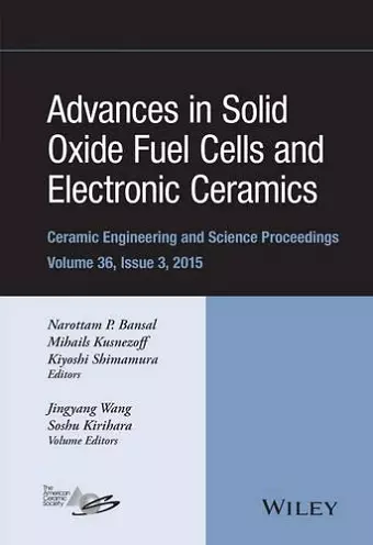 Advances in Solid Oxide Fuel Cells and Electronic Ceramics, Volume 36, Issue 3 cover