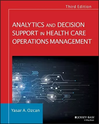 Analytics and Decision Support in Health Care Operations Management cover