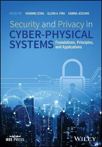 Security and Privacy in Cyber-Physical Systems cover