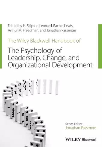 The Wiley-Blackwell Handbook of the Psychology of Leadership, Change, and Organizational Development cover