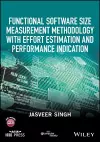 Functional Software Size Measurement Methodology with Effort Estimation and Performance Indication cover