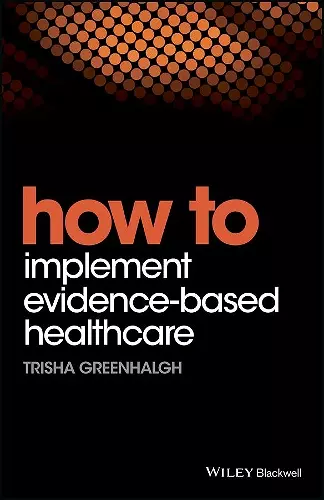 How to Implement Evidence-Based Healthcare cover