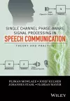 Single Channel Phase-Aware Signal Processing in Speech Communication cover