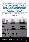 Physics and Technology of Crystalline Oxide Semiconductor CAAC-IGZO cover