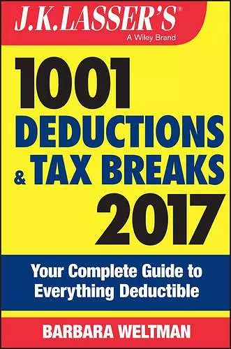 J.K. Lasser′s 1001 Deductions and Tax Breaks 2017 cover