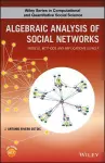 Algebraic Analysis of Social Networks cover