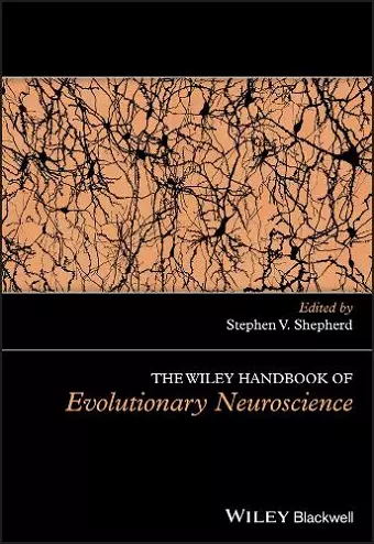 The Wiley Handbook of Evolutionary Neuroscience cover