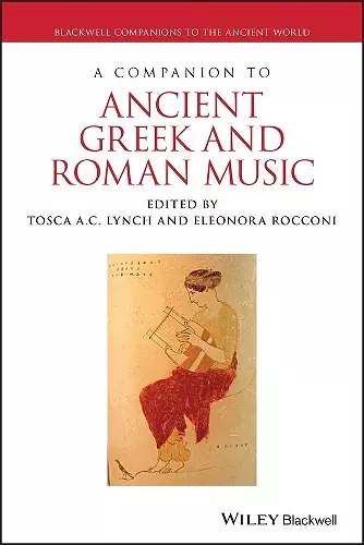 A Companion to Ancient Greek and Roman Music cover