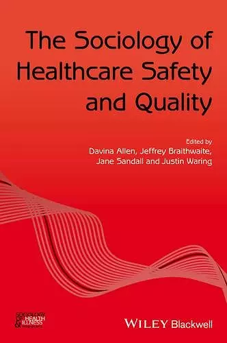 The Sociology of Healthcare Safety and Quality cover