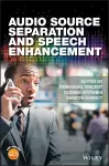 Audio Source Separation and Speech Enhancement cover