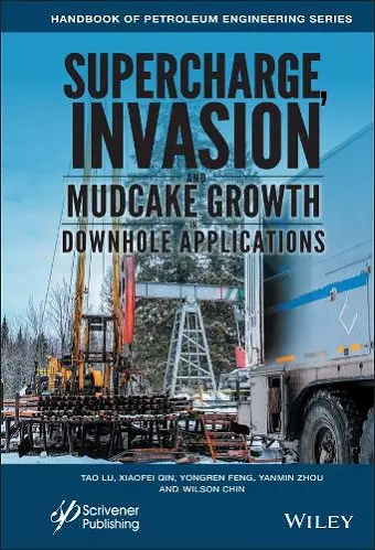 Supercharge, Invasion, and Mudcake Growth in Downhole Applications cover