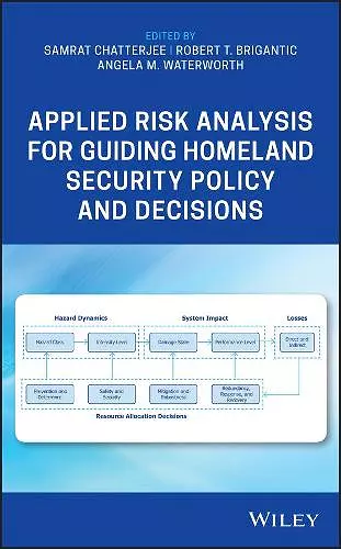 Applied Risk Analysis for Guiding Homeland Security Policy and Decisions cover