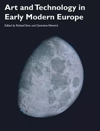 Art and Technology in Early Modern Europe cover