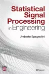 Statistical Signal Processing in Engineering cover