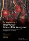 The Wiley Handbook of What Works in Violence Risk Management cover