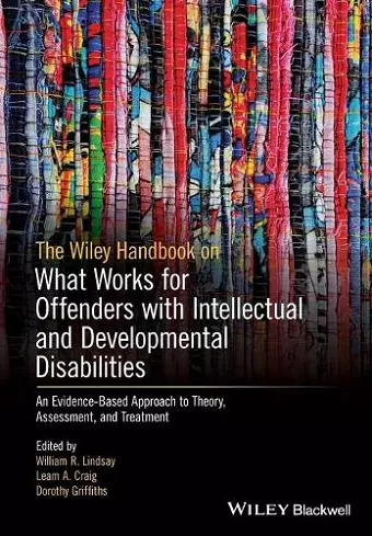 The Wiley Handbook on What Works for Offenders with Intellectual and Developmental Disabilities cover