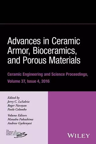 Advances in Ceramic Armor, Bioceramics, and Porous Materials, Volume 37, Issue 4 cover