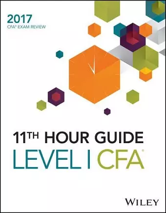 Wiley 11th Hour Guide for 2017 Level I CFA Exam cover