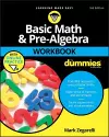 Basic Math & Pre-Algebra Workbook For Dummies with Online Practice cover