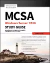 MCSA Windows Server 2016 Study Guide: Exam 70-740 cover