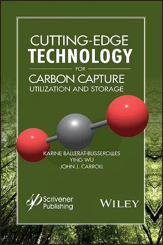 Cutting-Edge Technology for Carbon Capture, Utilization, and Storage cover