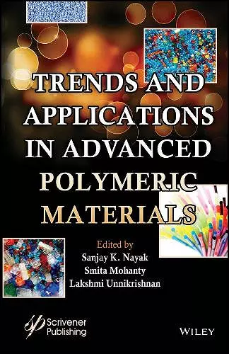 Trends and Applications in Advanced Polymeric Materials cover