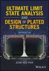 Ultimate Limit State Analysis and Design of Plated Structures cover