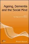 Ageing, Dementia and the Social Mind cover