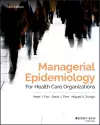 Managerial Epidemiology for Health Care Organizations cover