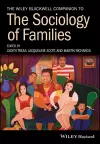 The Wiley Blackwell Companion to the Sociology of Families cover