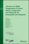 Advances in High Temperature Ceramic Matrix Composites and Materials for Sustainable Development cover