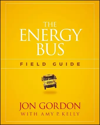 The Energy Bus Field Guide cover