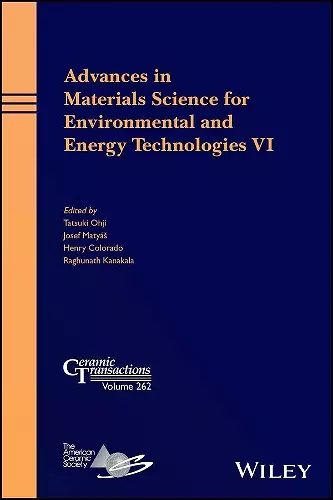 Advances in Materials Science for Environmental and Energy Technologies VI cover