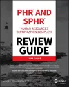 PHR and SPHR Professional in Human Resources Certification Complete Review Guide cover