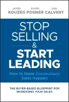 Stop Selling and Start Leading cover