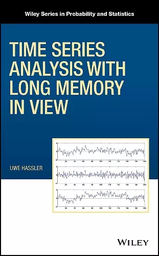 Time Series Analysis with Long Memory in View cover