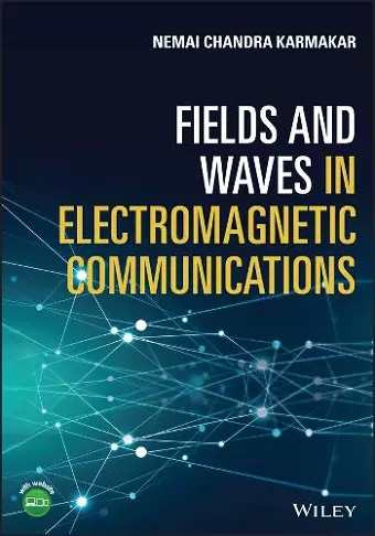 Fields and Waves in Electromagnetic Communications cover