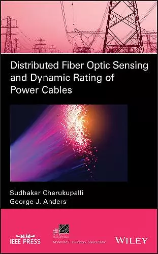 Distributed Fiber Optic Sensing and Dynamic Rating of Power Cables cover