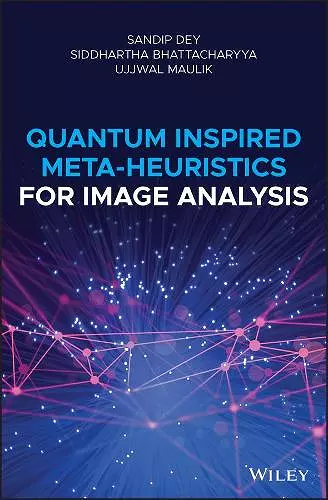 Quantum Inspired Meta-heuristics for Image Analysis cover