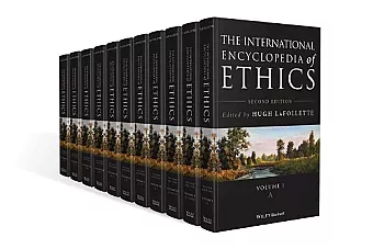 The International Encyclopedia of Ethics, 11 Volume Set cover