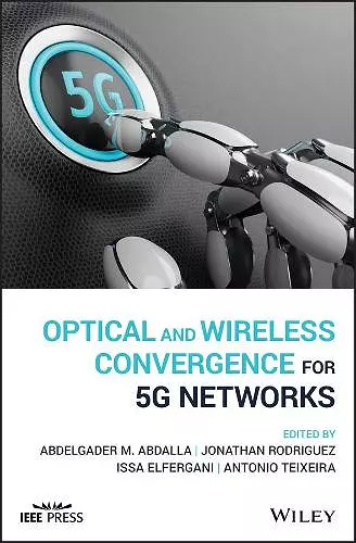 Optical and Wireless Convergence for 5G Networks cover