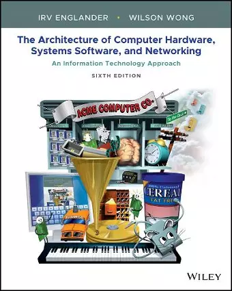 The Architecture of Computer Hardware, Systems Software, and Networking cover