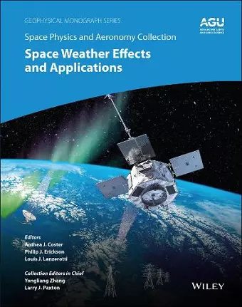 Space Physics and Aeronomy, Space Weather Effects and Applications cover