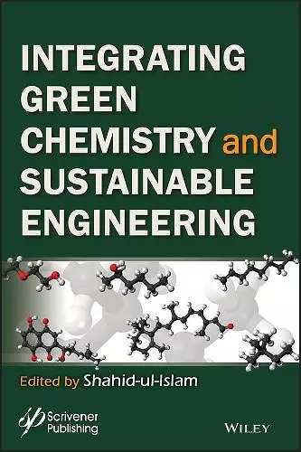 Integrating Green Chemistry and Sustainable Engineering cover