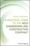 A Practical Guide to the NEC4 Engineering and Construction Contract cover