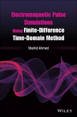 Electromagnetic Pulse Simulations Using Finite-Difference Time-Domain Method cover